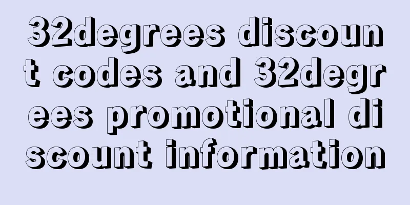 32degrees discount codes and 32degrees promotional discount information