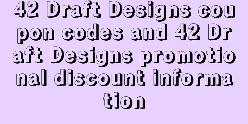 42 Draft Designs coupon codes and 42 Draft Designs promotional discount information