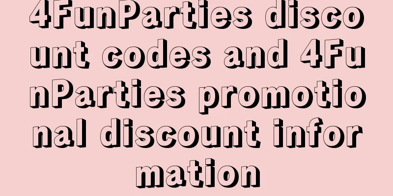 4FunParties discount codes and 4FunParties promotional discount information